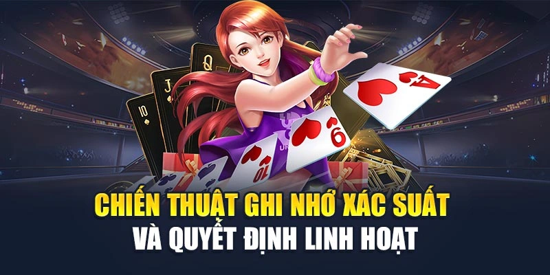 Chiến thuật ghi nhớ xác suất và quyết định linh hoạt